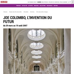 Joe Colombo, l’invention du futur