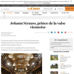 Johann Strauss (Père et Fils), princes de la valse viennoise - la-croix.com