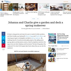 Johanna and Charlie give a garden and deck a spring makeover