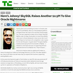 Here’s Johnny! SkySQL Raises Another $2.5m To Give Oracle Nightmares