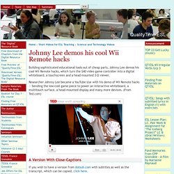 Johnny Lee demos his cool Wii Remote hacks - QualityTime-ESL