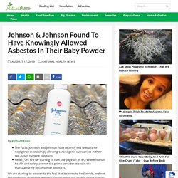 Johnson & Johnson Found To Have Knowingly Allowed Asbestos In Their Baby Powder