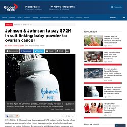 Johnson & Johnson to pay $72M in suit linking baby powder to ovarian cancer