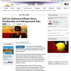 Jef Lee Johnson tribute show, Wednesday at Underground Arts