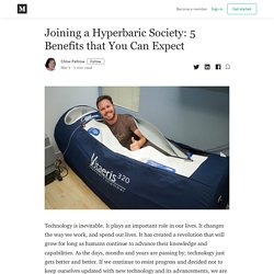 Joining a Hyperbaric Society: 5 Benefits that You Can Expect
