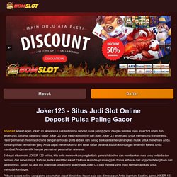 Joker123 - Situs Judi Slot Online Deposit Pulsa Paling Gacor