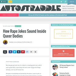 How Rape Jokes Sound Inside Queer Bodies