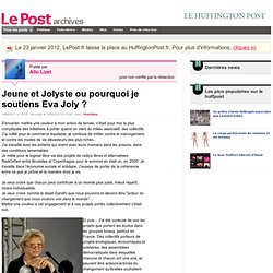 Jeune et Jolyste ou pourquoi je soutiens Eva Joly ? - Allo Lizet sur LePost.fr (17:18)