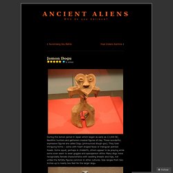 Jomon Dogu « Ancient Aliens