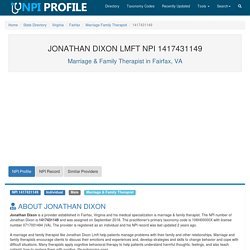 JONATHAN DIXON LMFT, NPI 1417431149 - Marriage & Family Therapist in Fairfax, VA