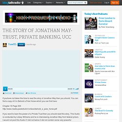 THE STORY OF JONATHAN MAY- TRUST, PRIVATE BANKING, UCC 01/29 by YusefEL