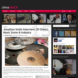 Jonathan Smith Interview: Of China’s Music Scene & Industry