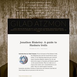 Jonathon Blakeley: A guide to Hasbara trolls — Gilad Atzmon