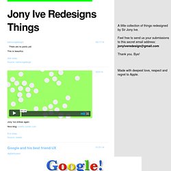 Jony Ive Redesigns Things