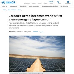 Jordan's Azraq becomes world's first clean energy refugee camp