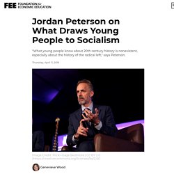 Jordan Peterson on What Draws Young People to Socialism