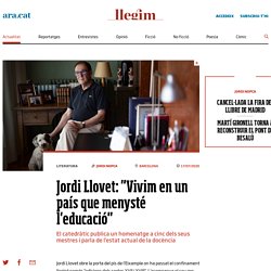 Jordi Llovet: "Vivim en un país que menysté l'educació" (Jordi Nopca)