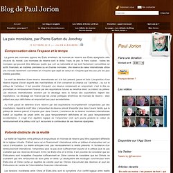 Archives du blog » La paix monétaire, par Pierre Sarton du Jonchay