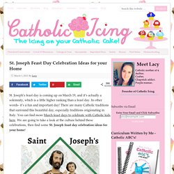 St. Joseph Feast Day Celebration Ideas for your Home