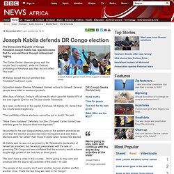Joseph Kabila defends DR Congo election