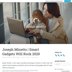 Smart Gadgets Will Rock 2020 - Joseph Minetto - Medium