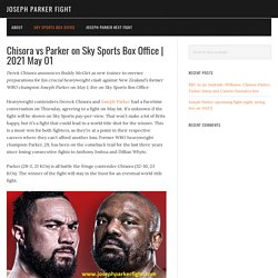 Can I watch Joseph Parker Fight stream on Sky Sports Box Office