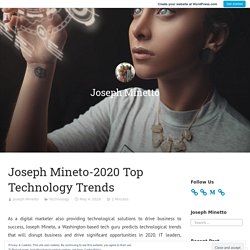Joseph Minetto — 2020 Technology Trends - Joseph Minetto - Medium