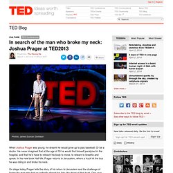 Joshua Prager at TED2013: In search for the man who destroyed my body