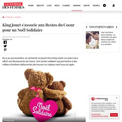 King Jouet s'associe aux Restos du Coeur pour un Noël Solidaire