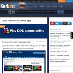 Jouez à plein de jeux DOS en ligne