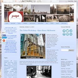 jouljet: The Urban Workshop - Open House Melbourne