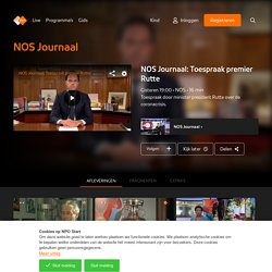 NOS Journaal: Toespraak premier Rutte gemist? Start met kijken op NPO Start