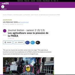 Journal breton - saison 2 (9/13) : Les agriculteurs sous la pression de la FNSEA