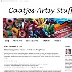 Caatje's Artsy Stuff: Easy Peasy Journal Tutorial - Part one: backgrounds