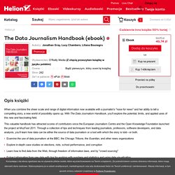 The Data Journalism Handbook. Ebook. Jonathan Gray, Lucy Chambers, Liliana Bounegru. Księgarnia informatyczna Helion.pl