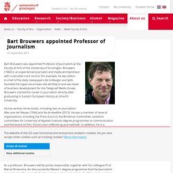 25 Sept 2015 - Bart Brouwers appointed Professor of Journalism