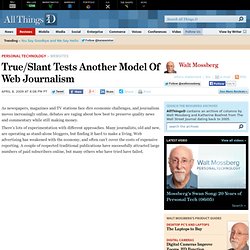 True/Slant Tests Another Model Of Web Journalism