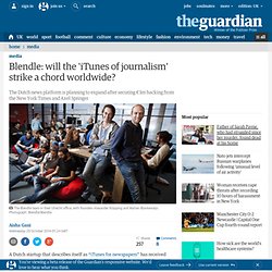 Blendle: will the 'iTunes of journalism' strike a chord worldwide?