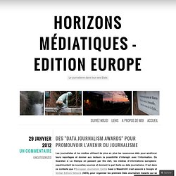 Des “Data Journalism Awards” pour promouvoir l’avenir du journalisme « Horizons Médiatiques – Edition Europe