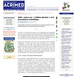 ACRIMED 29/07/13 OGM : retour sur « l’affaire Séralini » et le journalisme scientifique