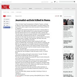 Journalist-activist killed in Homs