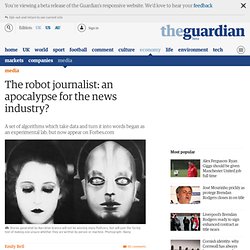 The robot journalist: an apocalypse for the news industry?
