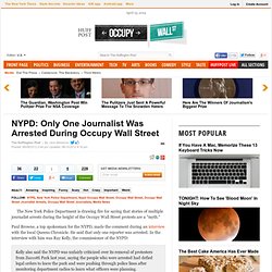 NYPD: Only One Journalist Was Arrested During Occupy Wall Street
