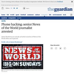 Phone hacking: senior News of the World journalist arrested