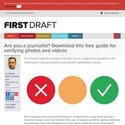 Are you a journalist? Download this free guide for verifying photos and videos - firstdraftnews.com