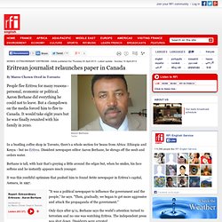 Eritrean journalist relaunches paper in Canada - Series: Extraordinary Eritreans