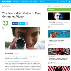 The Journalist&#039;s Guide to User Generated Video