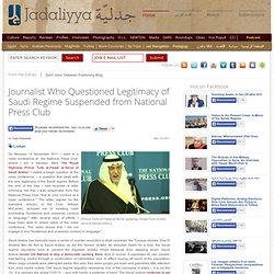 Journalist Who Questioned Legitimacy of Saudi Regime Suspended from National Press Club