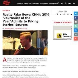 Really Fake News: CNN's 2014 "Journalist of the Year"Admits to Faking Stories, Sources – Dan Bongino