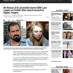 Nir Rosen, U.S. journalist slams CBS' Lara Logan on Twitter after sexual assault in Egypt, resigns